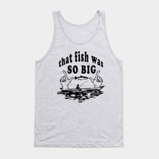 That Big? Funny Comic Fisherman Design Tank Top